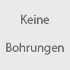 Keine Bohrungen